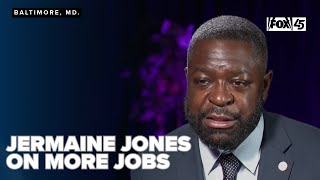 Jermaine Jones hopes to bring more jobs to Baltimore