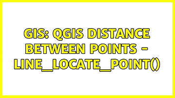 GIS: QGIS distance between points - line_locate_point()