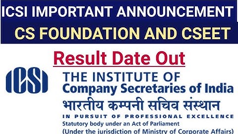 CS FOUNDATION AND CSEET JULY 2022 EXAM RESULT DATE OUT