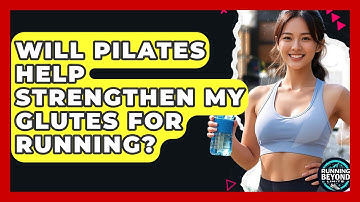 Will Pilates Help Strengthen My Glutes For Running? - Running Beyond Limits