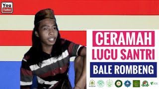 Viral !! Nyurah (Ceramah Lucu) ala Santri Bale Rombeng.. Ruhayy !!