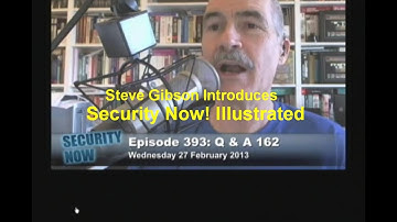 Steve Gibson Introduces Security Now Illustrated