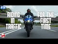 Riding A Motorcycle In TRAFFIC For The FIRST TIME Learn To Ride A MOTORCYCLE Series Ep 05 