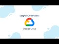 Google CCAI - CX and Contact Center Optimization Solutions