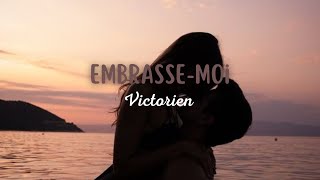 Victorien - Embrasse-moi (Paroles)