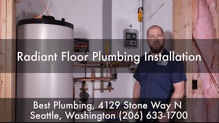 Seattle Radiant Floor Plumbing Installation - Boiler Demo and Walkthrough of How it Works
