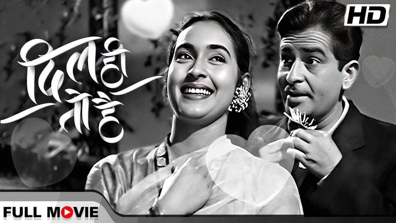 Dil Hi To Hai 1963 Full Movie       Raj Kapoor Nutan