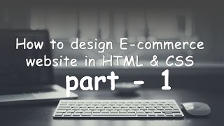 part - 1 How to design a e-commerce website home page. introduction