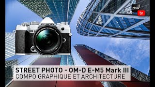 Phoxtv Tutoriel Street Photography - Composition Graphique Et Architecture