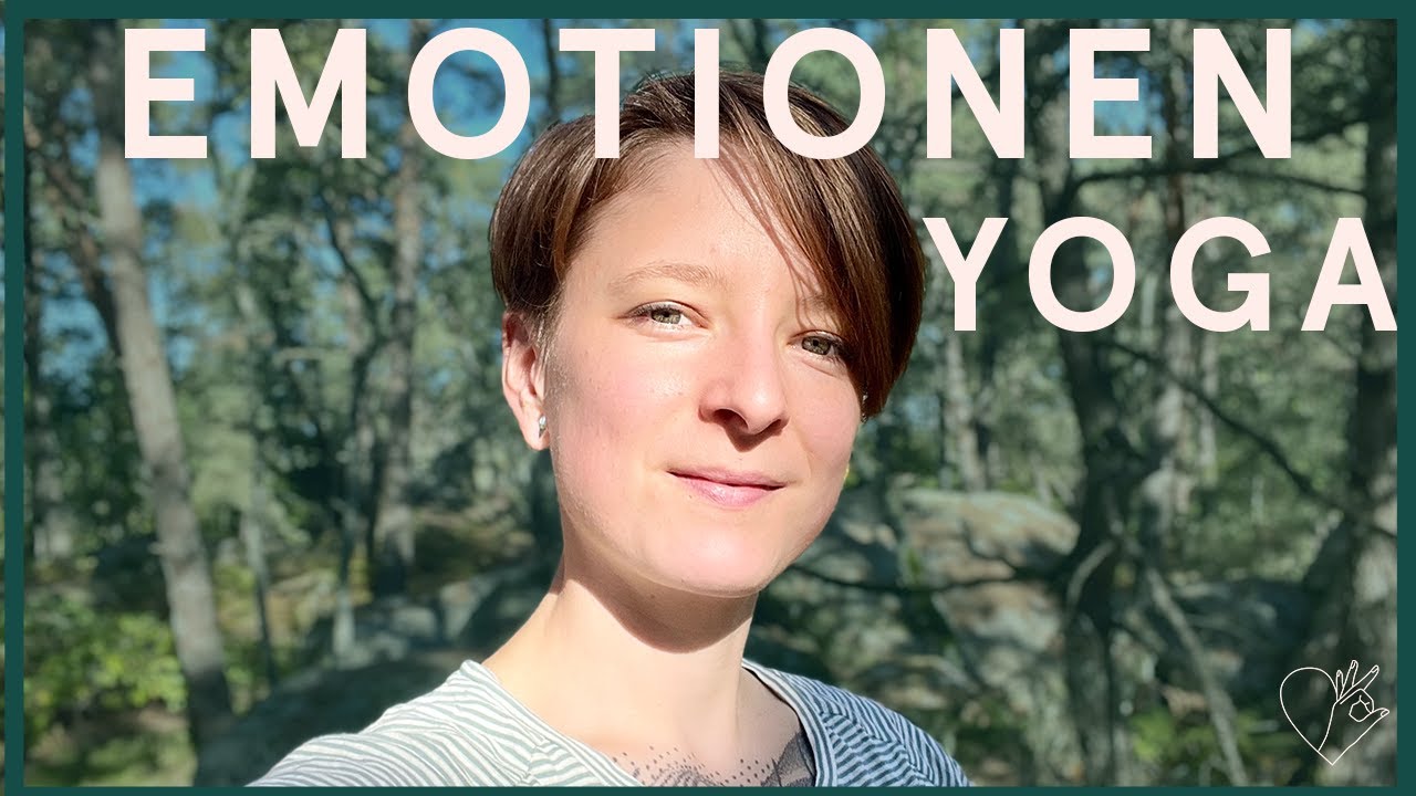 Hatha Yoga Emotionen Lösen | Blockaden lösen & ins Fühlen kommen