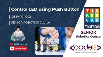 🔘 Control an LED with a Push Button in Tinkercad! 🚀 Arduino Tutorial (2025) | Codei5 Academy
