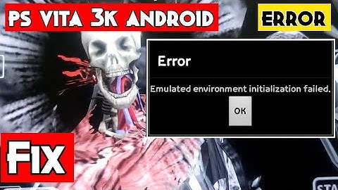 Vita3K Android Emulator - Fix emulated environment initialization failed Issue