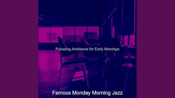 Exquisite Ambience for Mondays at Work