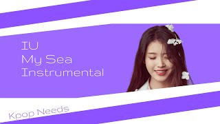 IU - My Sea (아이와 나의 바다) | Instrumental