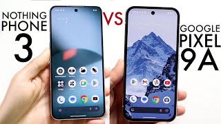 Nothing Phone 3 Vs Google Pixel 9A! (Comparison) (Review)