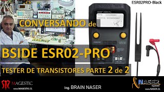 PARTE 2/2 - BSide ESR02-Pro TESTER DE TRANSISTORES-TIRISTORES y ESR CAPACITORES - ESPAÑOL.