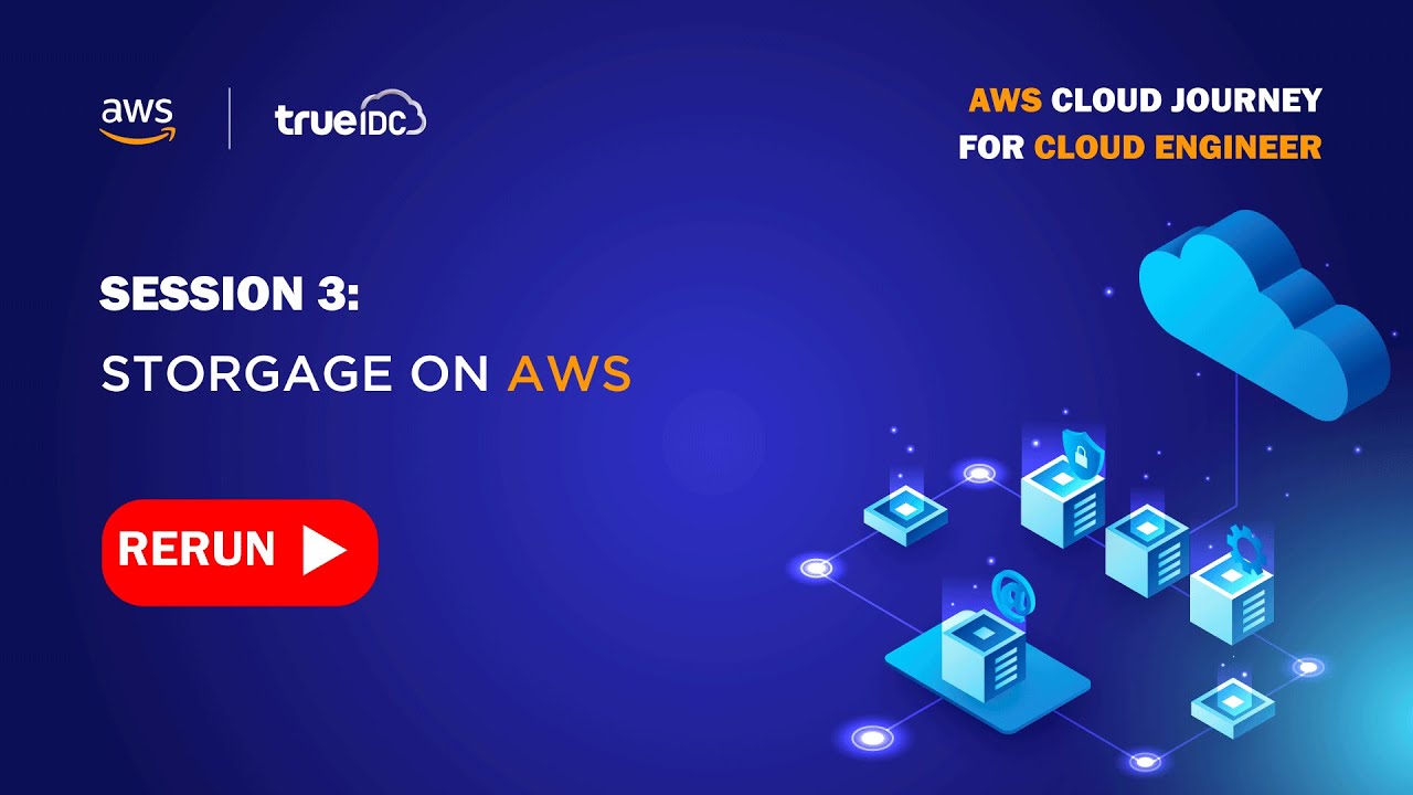 Session 3: Storage on AWS - AWS Cloud Journey for Cloud Engineer - YouTube