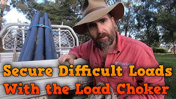 How to secure Difficult Loads with The Load Choker and Avoid Fines and Accidents!