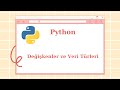 PYTHONDA DEĞİŞKENLER VE VERİ TÜRLERİ -3