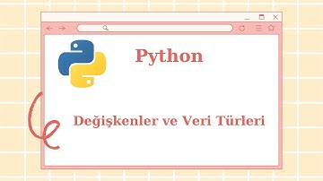 PYTHONDA DEĞİŞKENLER VE VERİ TÜRLERİ -3
