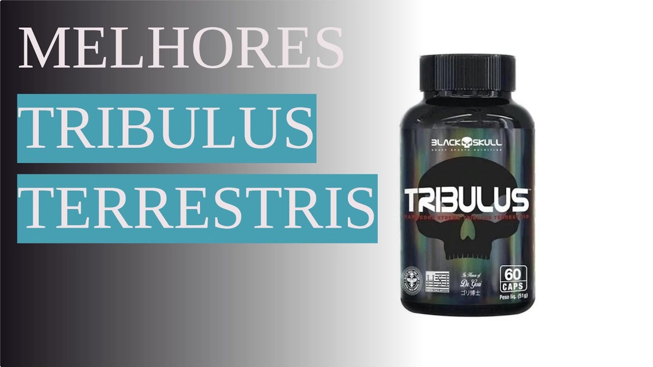 Os 6 Melhores Tribulus Terrestris de 2023 YouTube