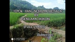Lotha Song|Epokyan Nchumchetala|Tsenlamo kikon