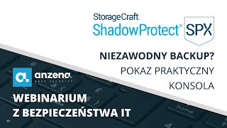 🎓 💻 Webinarium: ShadowProtect SPX najlepszy backup w 2021! * KONSOLA * | ANZENA