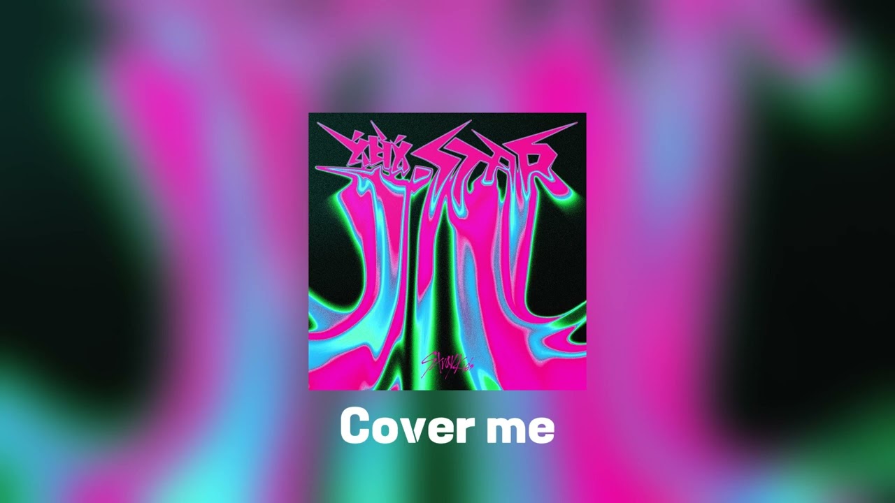 Stray kids - cover me (1 Hour Loop)