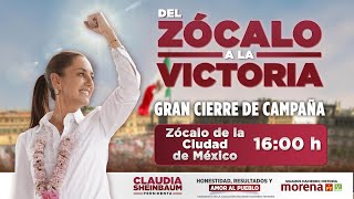 Cierre de campaña. ¡Del Zócalo a la victoria!