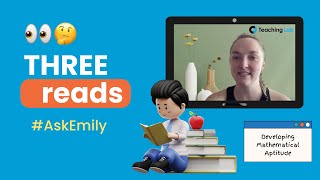 Developing Mathematical Aptitude: Three Reads Routine