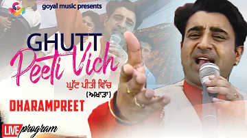 Dharampreet - Gutt Peeti Vich - Goyal Music - Punjabi Sad Song