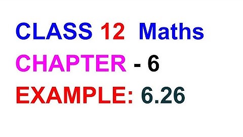 Example:6.26||TN SAMACHEER KALVI||12 MATHS||CHAPTER 6