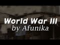 Afunika  world war 3 lyric
