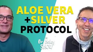 The Aloe Vera Benefits - Silver Protocol with Robert Scott Bell - The Dr. Haley Show Podcast