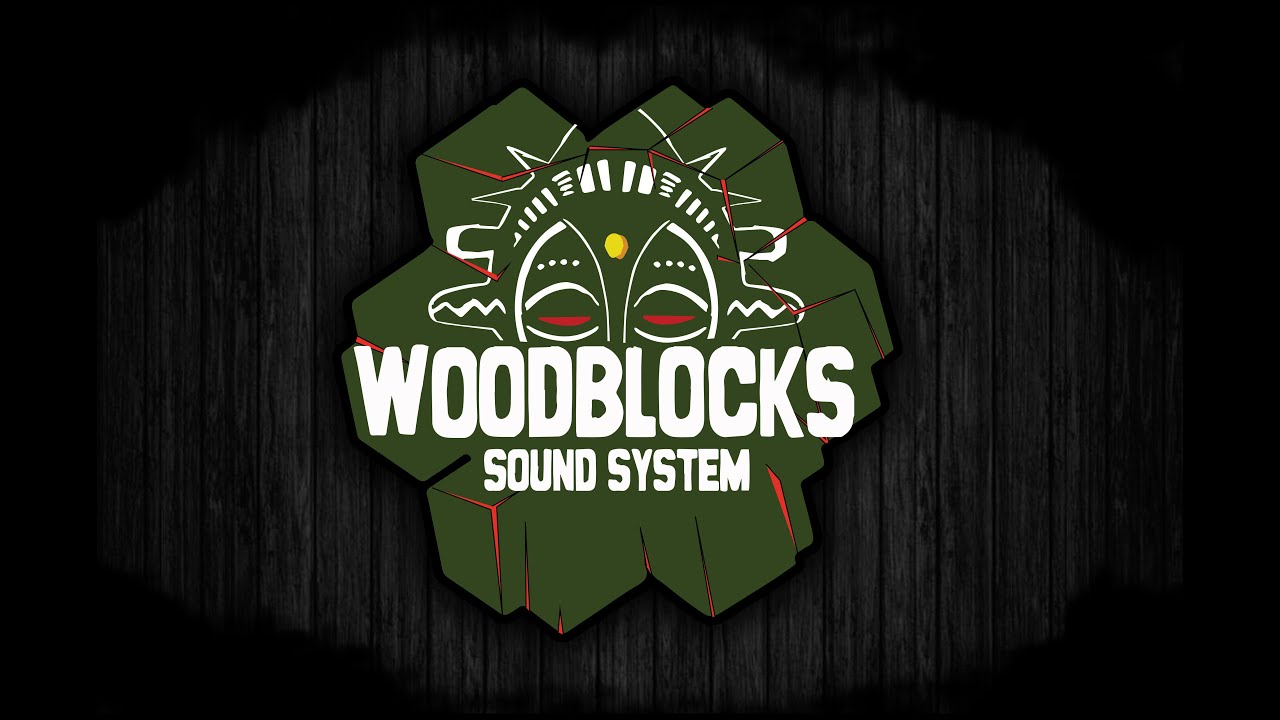 WOODBLOCKS SOUND SYSTEM // RAW EDIT 1