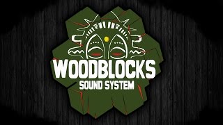 Woodblocks Sound System Raw Edit 1