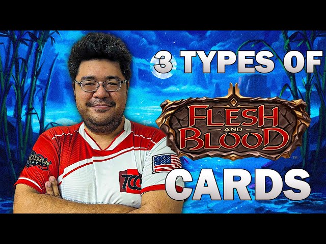 The 3 Types of Cards in Flesh and Blood - YouTube The 3 Types of Cards in Flesh and Blood - YouTube