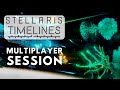 Stellaris Timelines - Multiplayer Session ​ft. @A_Spec, @OldManMordaith &amp; Dolphin_Dive_Pro