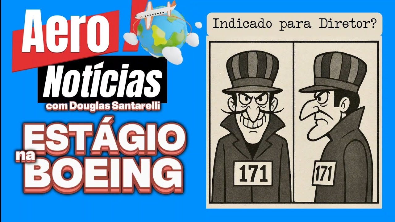 ESTÁGIO NA BOEING BRASIL, POLÊMICA INDICAÇÃO A DIRETOR DA ANAC