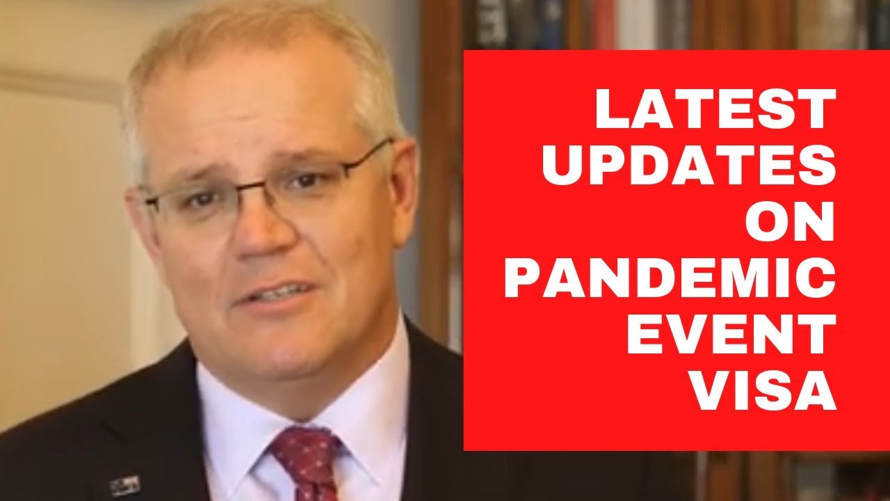 LATEST UPDATES ON COVID-19 PANDEMIC EVENT VISA - AUSTRALIAN IMMIGRATION - FEBRUARY 2021
