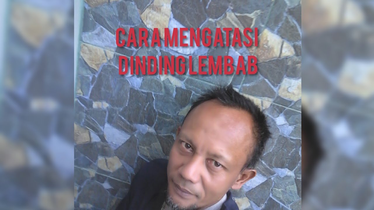 CARA MENGATASI DINDING LEMBAB 