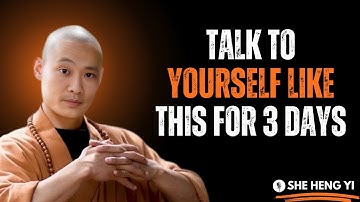 Talk to Yourself Like This for 3 Days || SHI HENG YI BEST PAWERFULL MOTIVATION SPEECH ||