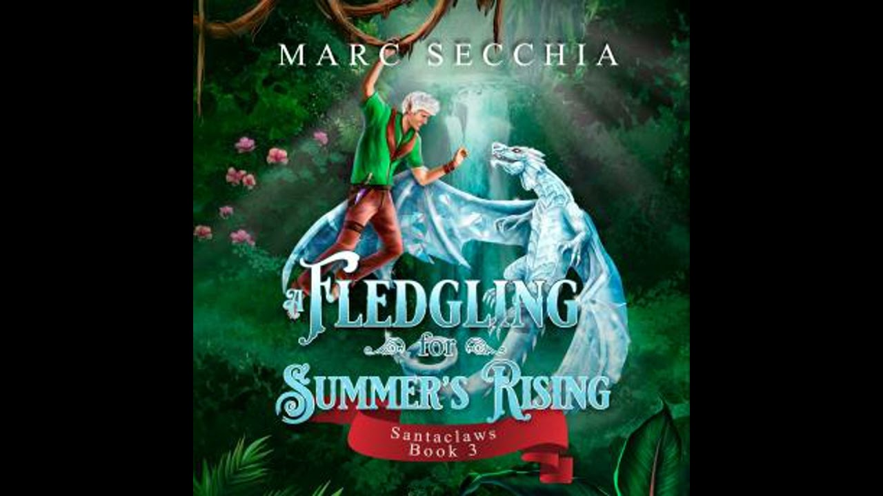 Fledgling for Summer's Rising: Santaclaws: Book 3 - Marc Secchia