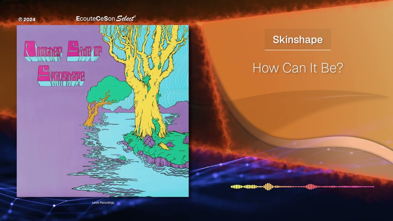 Skinshape - How Can It Be? |[ Psychedelic Rock ]| 2024