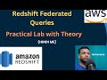 AWS Redshift Federated Query Concept | Practical Demo