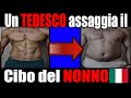 *estremo* Un TEDESCO assaggia il cibo del NONNO ITALIANO! UNA SETTIMANA DI GODURIA! PART1
