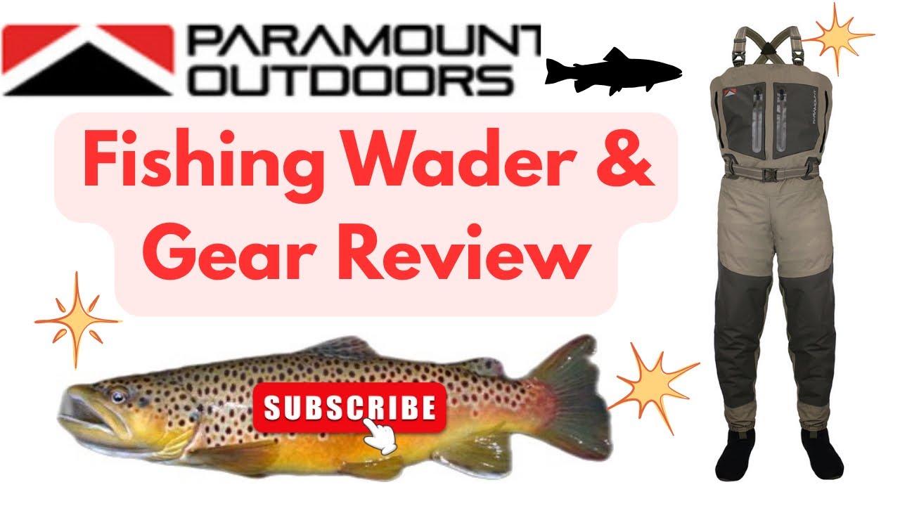 Paramount Waders and Gear REVIEW. 