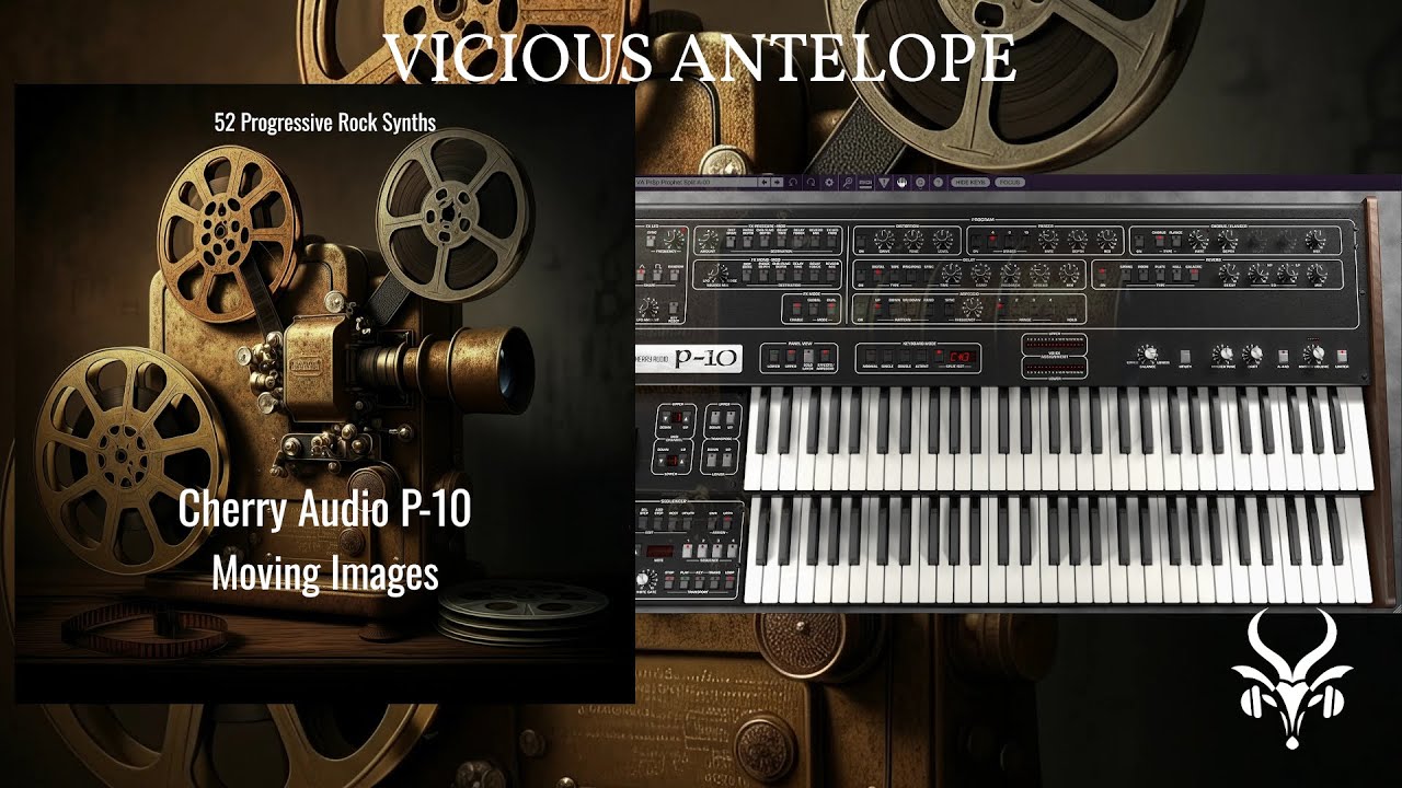 Cherry Audio P-10 Progressive Rock Presets | Vicious Antelope - Moving Images