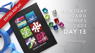 EDITED REPLAY! Holiday Card Series 2023  Day 13  Metallic Watercolor & Tape Masking