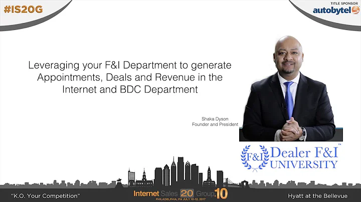 Shaka Dyson: "Leveraging Your F&I Department to Generate Appointments, Deals, and Revenue" IS20G